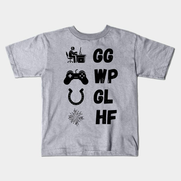 GG WP GL HF gamer in black Kids T-Shirt by Starlight Tales